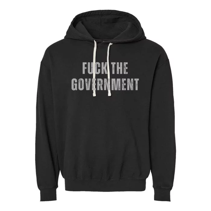 Fuck The Government Garment-Dyed Fleece Hoodie