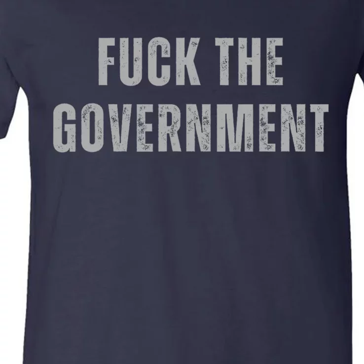 Fuck The Government V-Neck T-Shirt