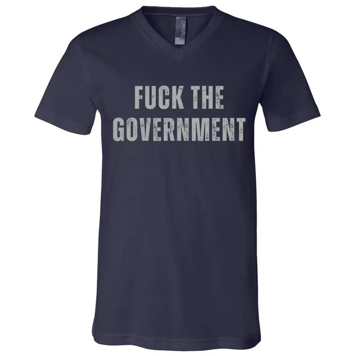 Fuck The Government V-Neck T-Shirt