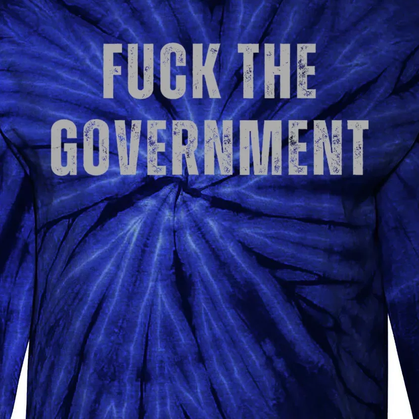 Fuck The Government Tie-Dye Long Sleeve Shirt