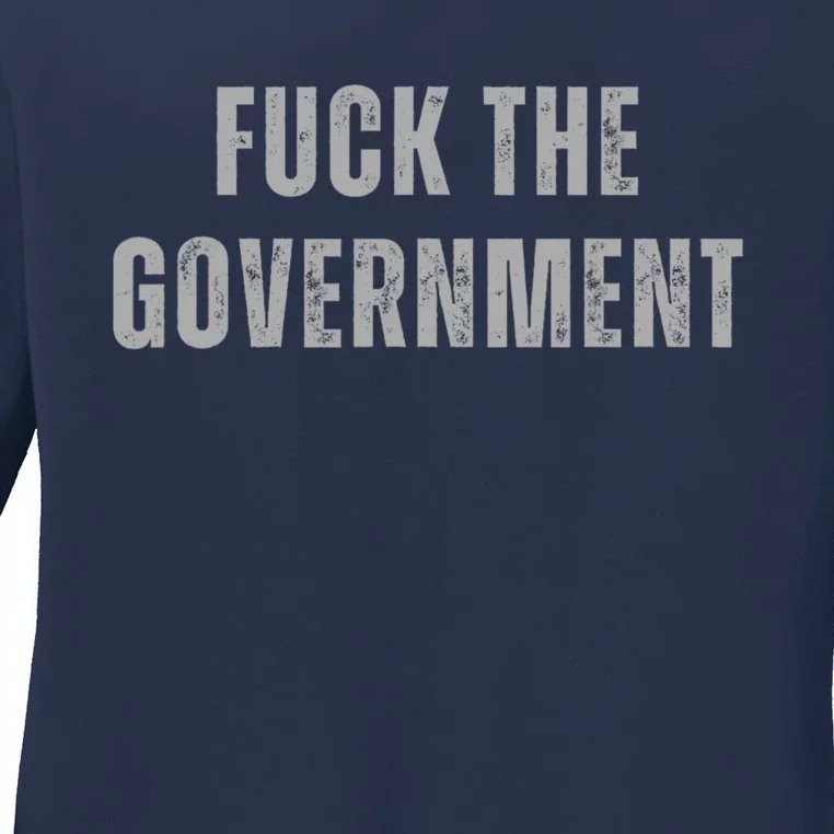 Fuck The Government Ladies Long Sleeve Shirt