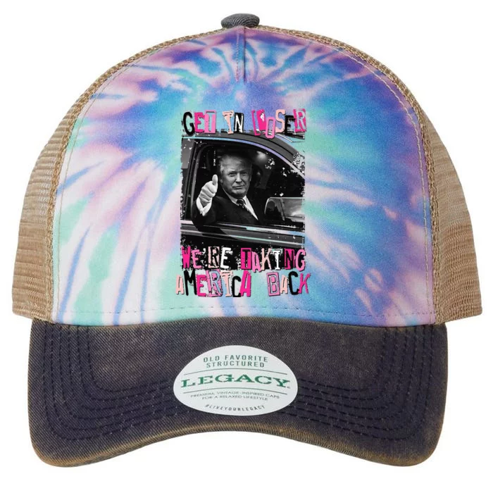 Funny Trump Get In Loser Were Taki Legacy Tie Dye Trucker Hat