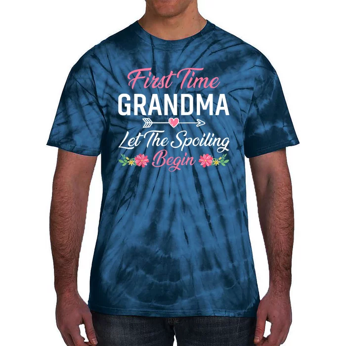 First Time Grandma Let The Spoiling Begin Birthday Grandma Tie-Dye T-Shirt