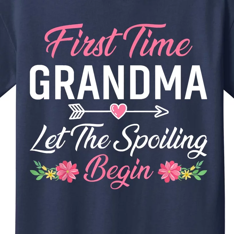 First Time Grandma Let The Spoiling Begin Birthday Grandma Kids T-Shirt