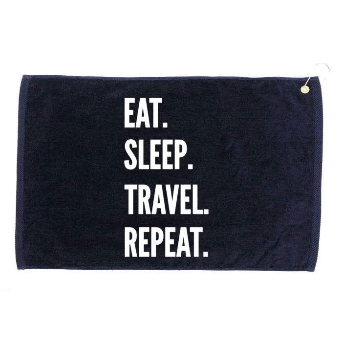 Funny Travel Gift Eat Sleep Travel Repeat Great Gift Grommeted Golf Towel