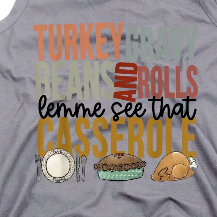 Funny Turkey Gravy Beans And Rolls Let Me See That Casserole Tank Top