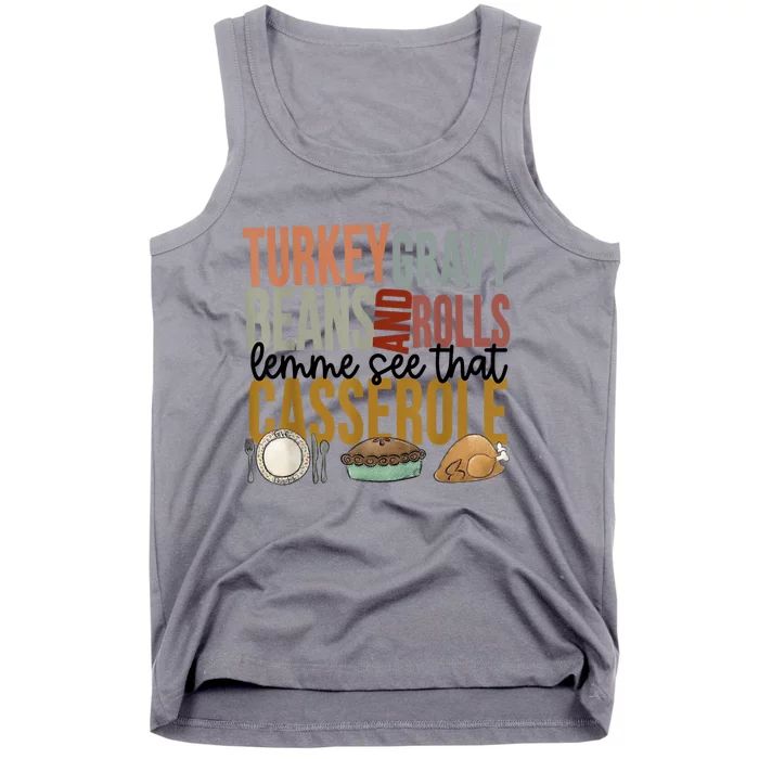 Funny Turkey Gravy Beans And Rolls Let Me See That Casserole Tank Top