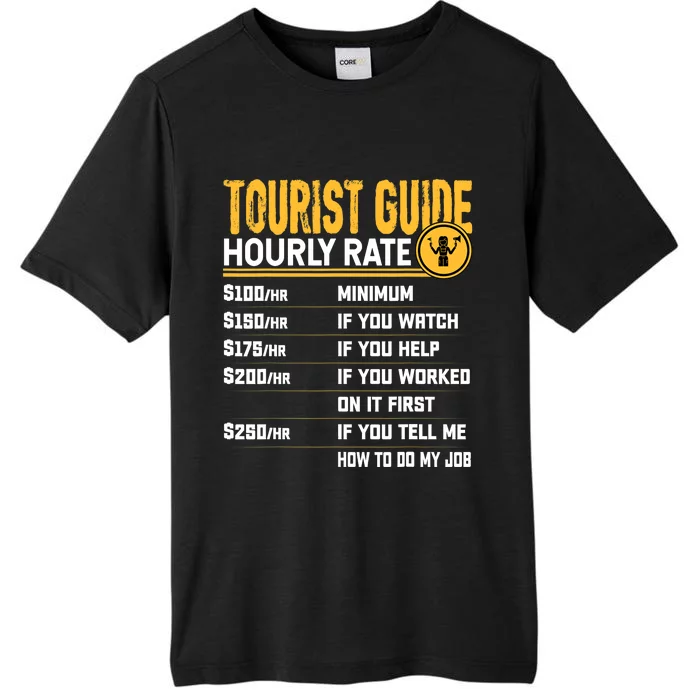 Funny Tourist Guide Hourly Rate - Tour Travel Advisors ChromaSoft Performance T-Shirt