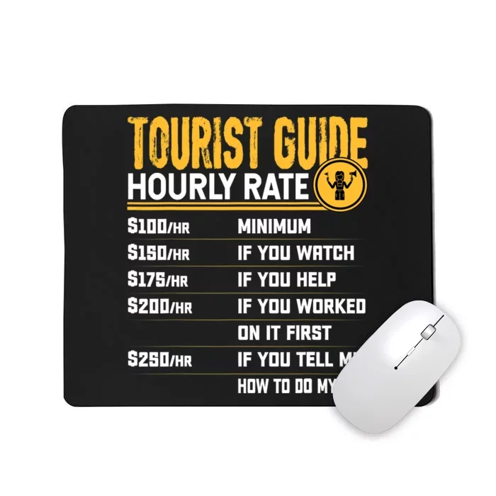 Funny Tourist Guide Hourly Rate - Tour Travel Advisors Mousepad