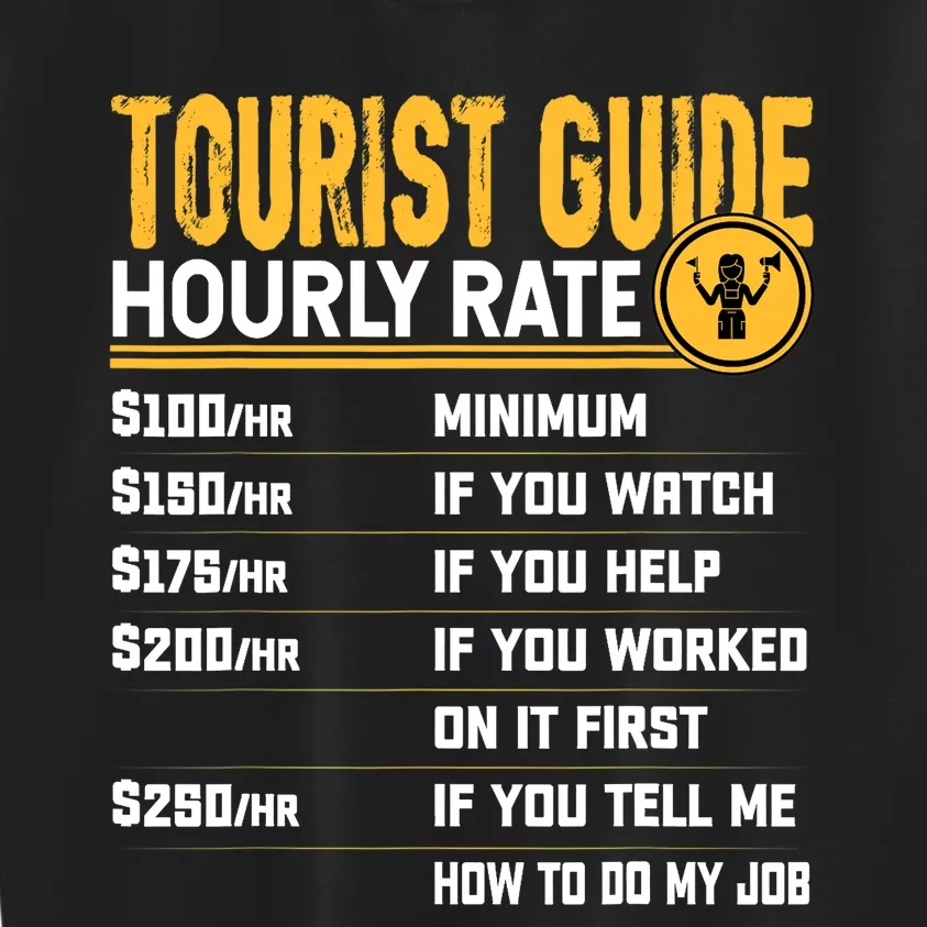 Funny Tourist Guide Hourly Rate - Tour Travel Advisors Kids Sweatshirt