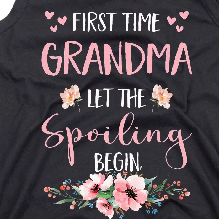 First Time Grandma Let The Spoiling Begin for Tank Top