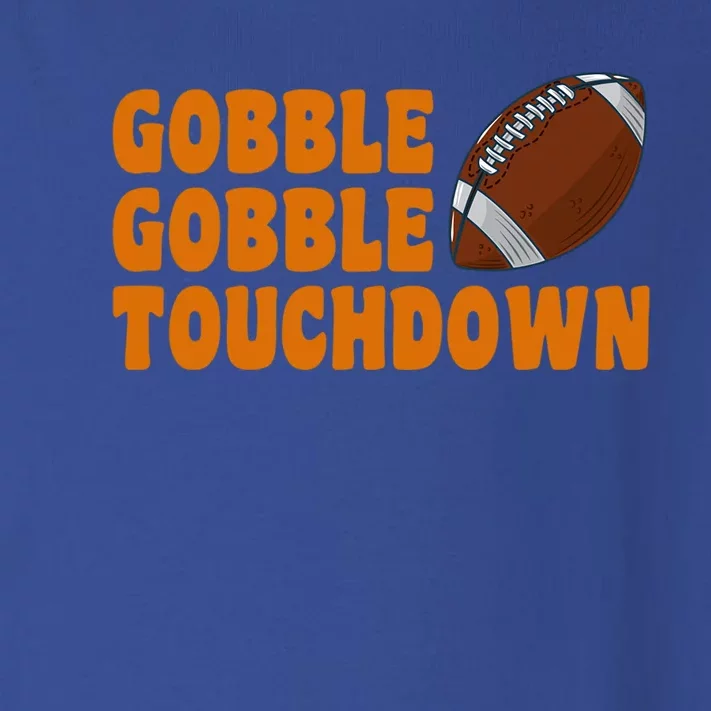 Football Turkey Gobble Gobble Touchdown Thanksgiving Cute Gift Toddler Long Sleeve Shirt