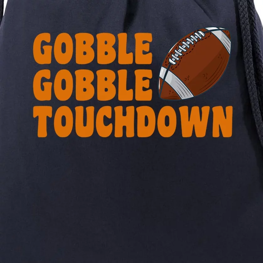 Football Turkey Gobble Gobble Touchdown Thanksgiving Cute Gift Drawstring Bag