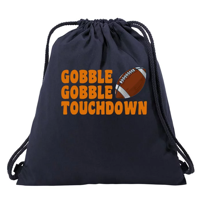 Football Turkey Gobble Gobble Touchdown Thanksgiving Cute Gift Drawstring Bag