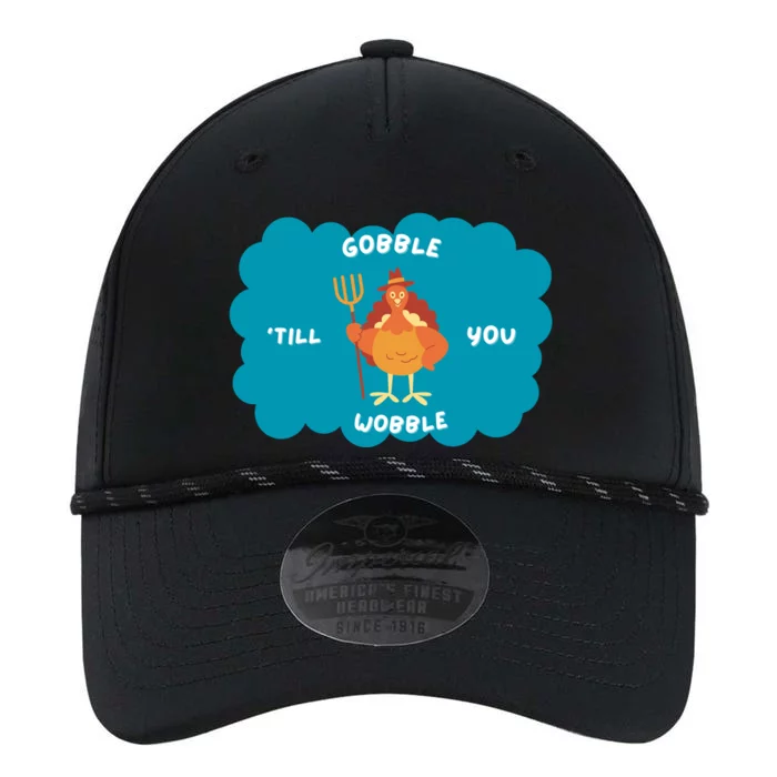 Funny Thanksgiving Gobble Till You Wobble Turkey Gift For Thanksgiving Thanksgiv Performance The Dyno Cap