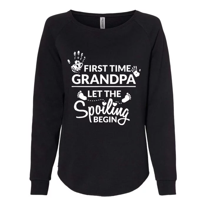 First Time Grandpa Let The Spoiling Begin Womens California Wash Sweatshirt