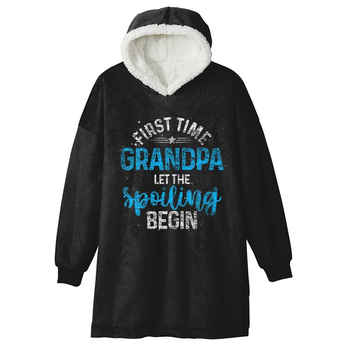 First Time Grandpa Let The Spoiling Hooded Wearable Blanket