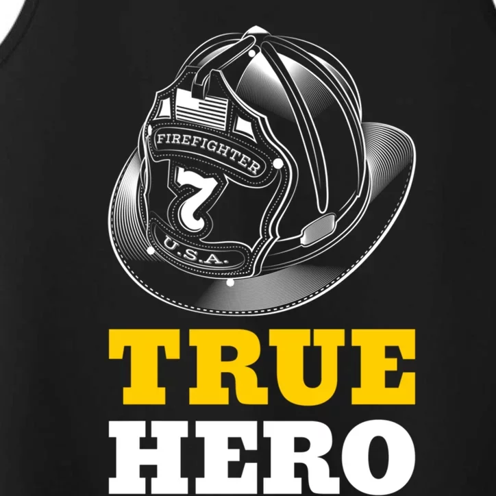 Firefighter True Hero Fire Departt Firefighters Fire Gift Performance Tank