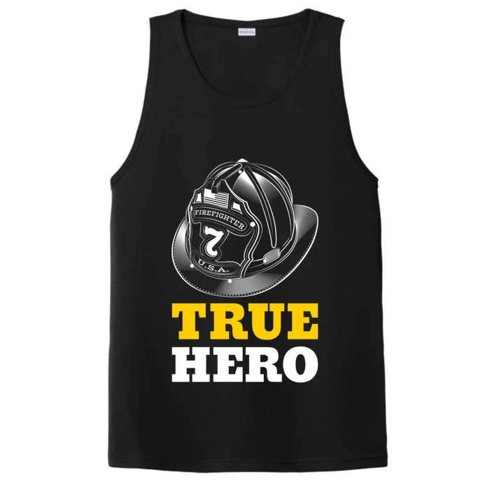 Firefighter True Hero Fire Departt Firefighters Fire Gift Performance Tank