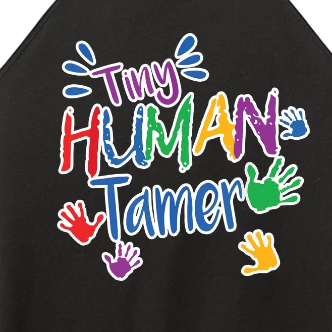 Funny Tiny Human Tamer Daycare Provider Teacher Gift Women’s Perfect Tri Rocker Tank