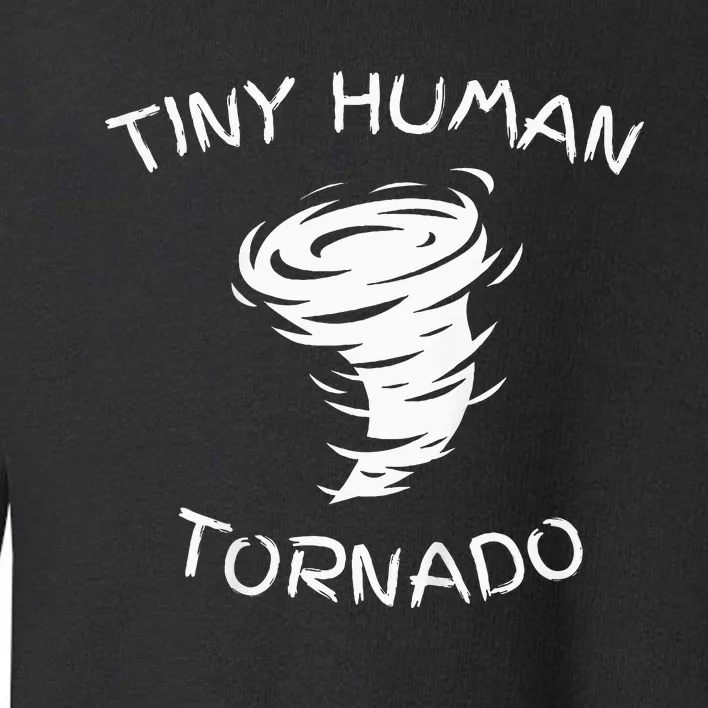 Funny Tiny Human Tornado Toddler Sweatshirt