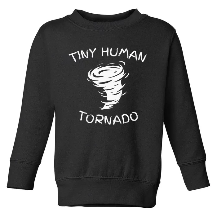 Funny Tiny Human Tornado Toddler Sweatshirt