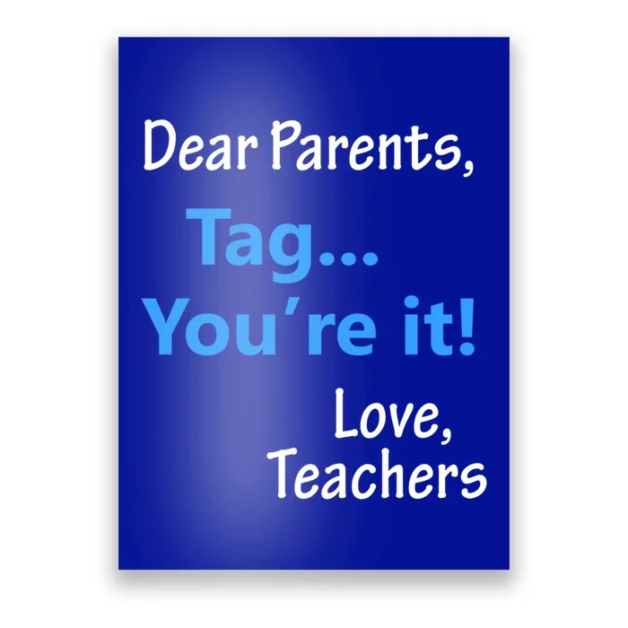 Funny Teacher Holiday Gift Dear Parent's Tag You're It Gift Poster