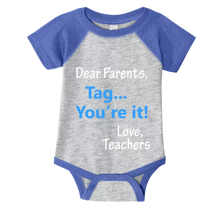 Funny Teacher Holiday Gift Dear Parent's Tag You're It Gift Infant Baby Jersey Bodysuit