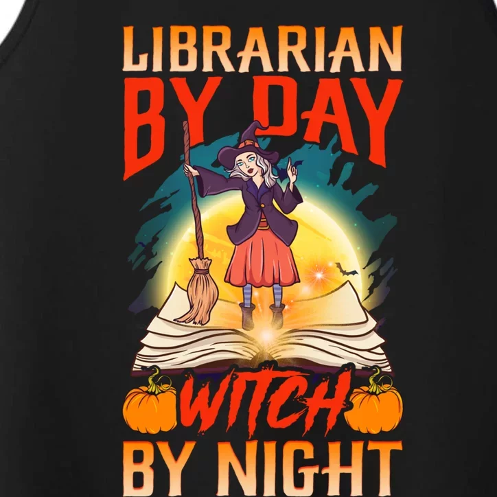 Funny Teacher Halloween Gift Librarian By Day Witch Night Great Gift Performance Tank