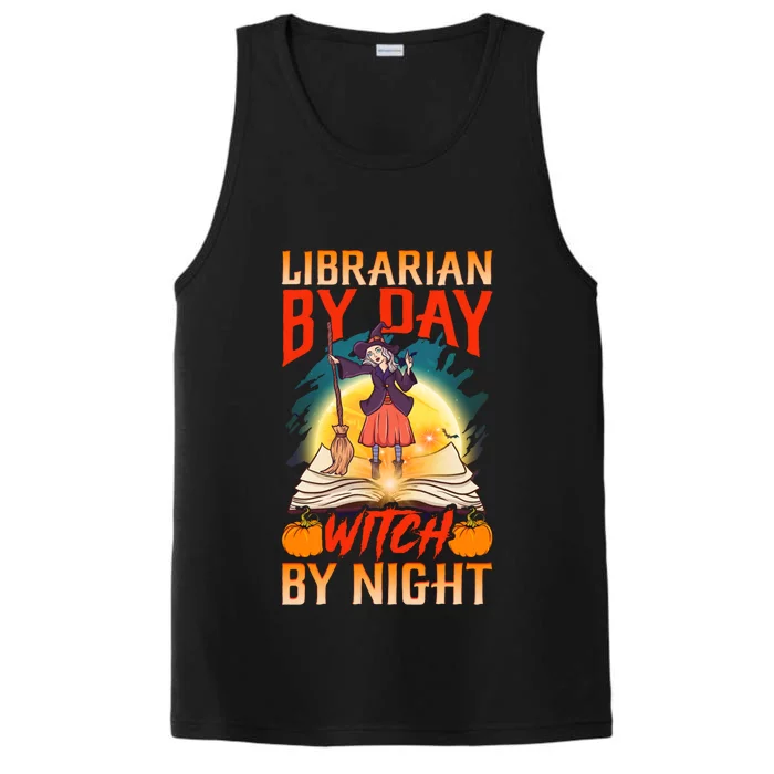 Funny Teacher Halloween Gift Librarian By Day Witch Night Great Gift Performance Tank