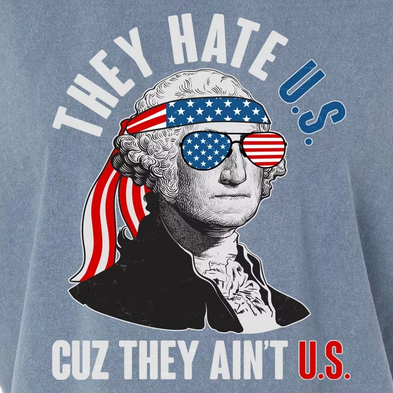 Funny They Hate U.S. Cuz They Ain't U.S. George Washington Garment-Dyed Women's Muscle Tee