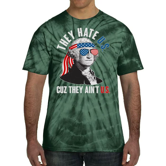 Funny They Hate U.S. Cuz They Ain't U.S. George Washington Tie-Dye T-Shirt