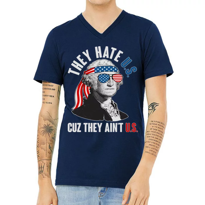 Funny They Hate U.S. Cuz They Ain't U.S. George Washington V-Neck T-Shirt