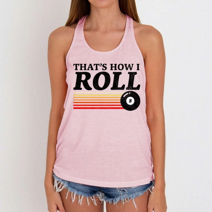 Funny Thats How I Roll Retro Pool Billiards 8 Ball Gift Women's Knotted Racerback Tank