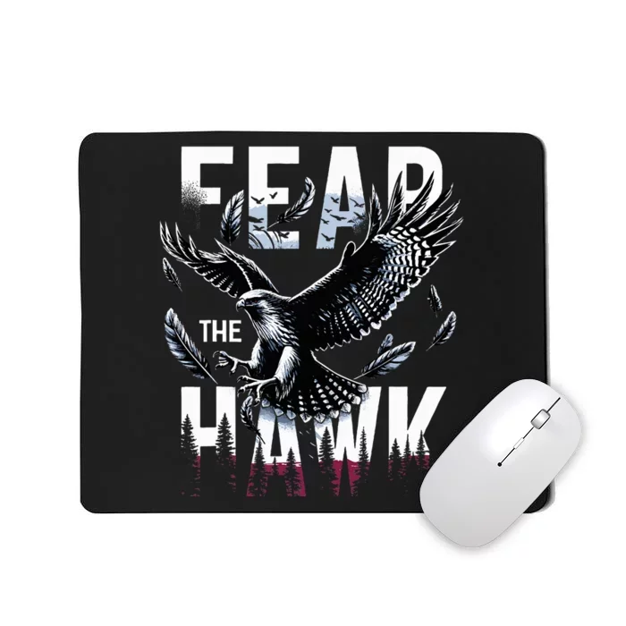 Fear The Hawk Hawks Hawks Mousepad