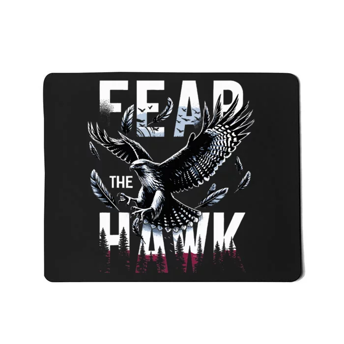 Fear The Hawk Hawks Hawks Mousepad