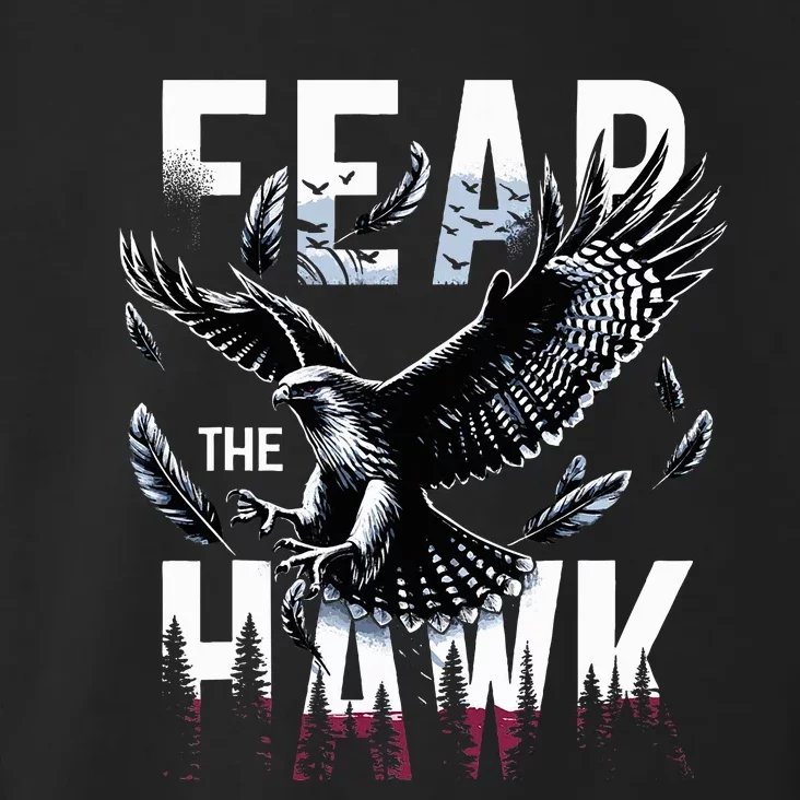 Fear The Hawk Hawks Hawks Toddler Hoodie