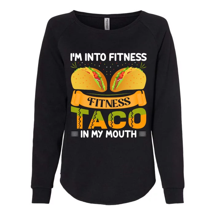 Fitness Taco Humor Womens California Wash Sweatshirt