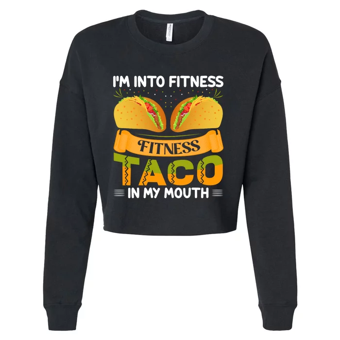 Fitness Taco Humor Cropped Pullover Crew