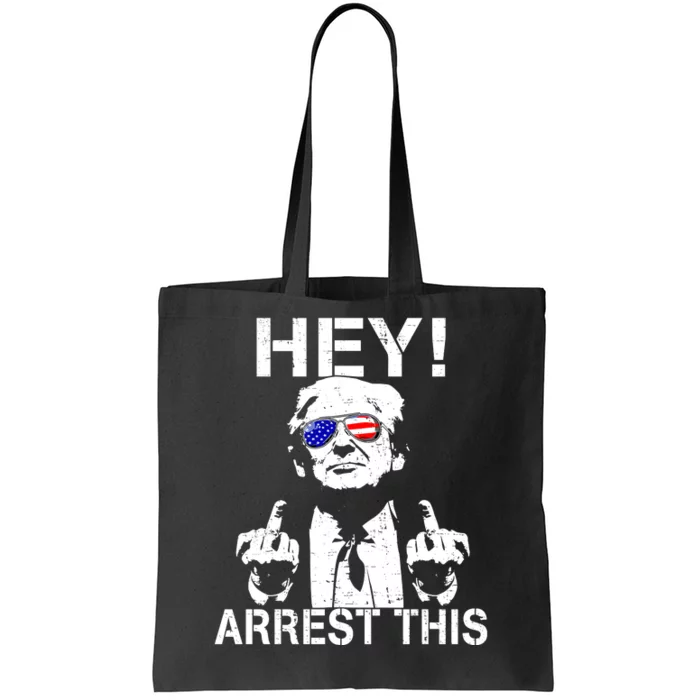 Funny Trump Hey Arrest This Tote Bag