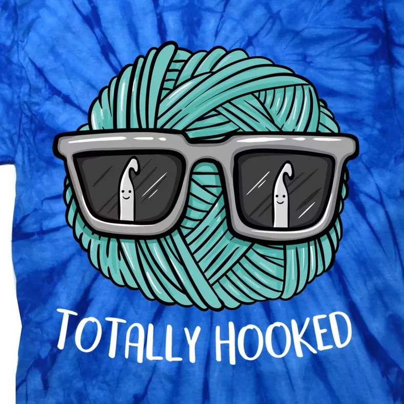 Funny Totally Hooked Crochet Lover Gift Crocheting Funny Gift Tie-Dye T-Shirt