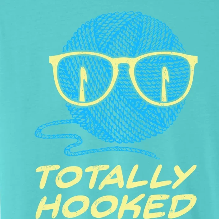 Funny Totally Hooked Crochet Lover Gift Crocheting Gift ChromaSoft Performance T-Shirt