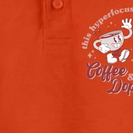 Funny This Hyperfocus Is Powered By Coffee And Dopamine Coffee Lover Dry Zone Grid Performance Polo