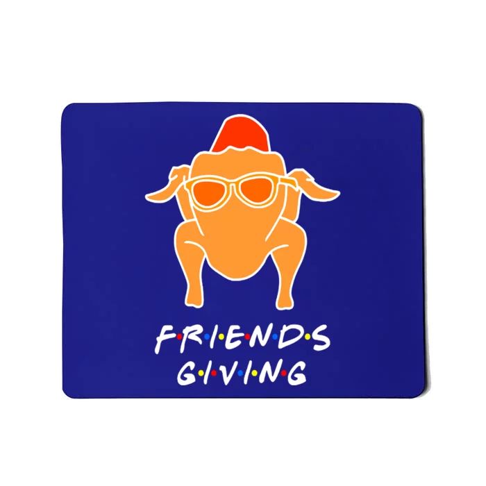 Funny Turkey Happy Friendsgiving Funny Gift For Friends Gift Mousepad