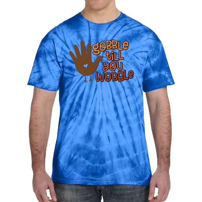 Funny Turkey Hand Gobble Till You Wobble Thanksgiving Fall Gift Tie-Dye T-Shirt