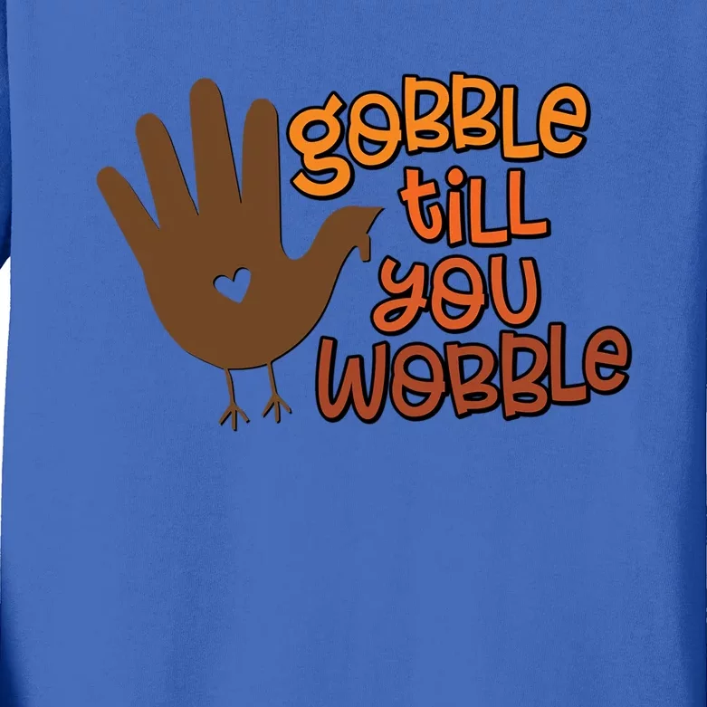 Funny Turkey Hand Gobble Till You Wobble Thanksgiving Fall Gift Kids Long Sleeve Shirt