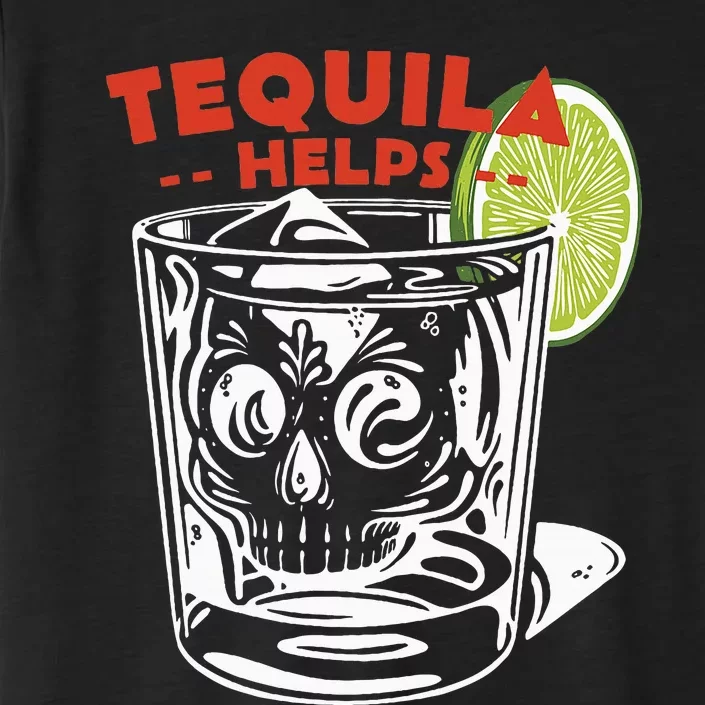 Funny Tequila Helps Skull Margarita ChromaSoft Performance T-Shirt