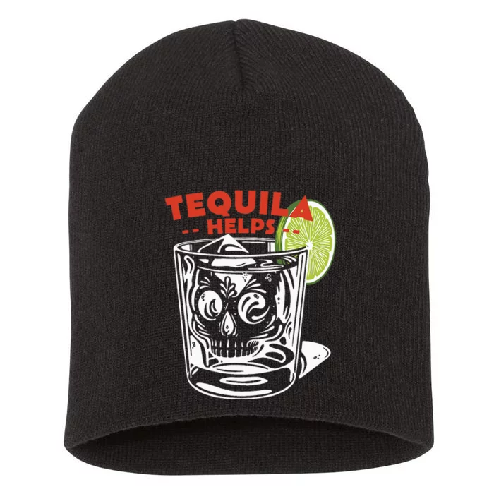 Funny Tequila Helps Skull Margarita Short Acrylic Beanie