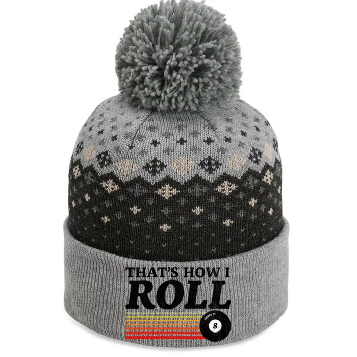 Funny Thats How I Roll Retro Pool Billiards 8 Ball Gift The Baniff Cuffed Pom Beanie