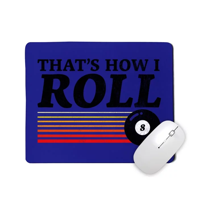 Funny Thats How I Roll Retro Pool Billiards 8 Ball Gift Mousepad